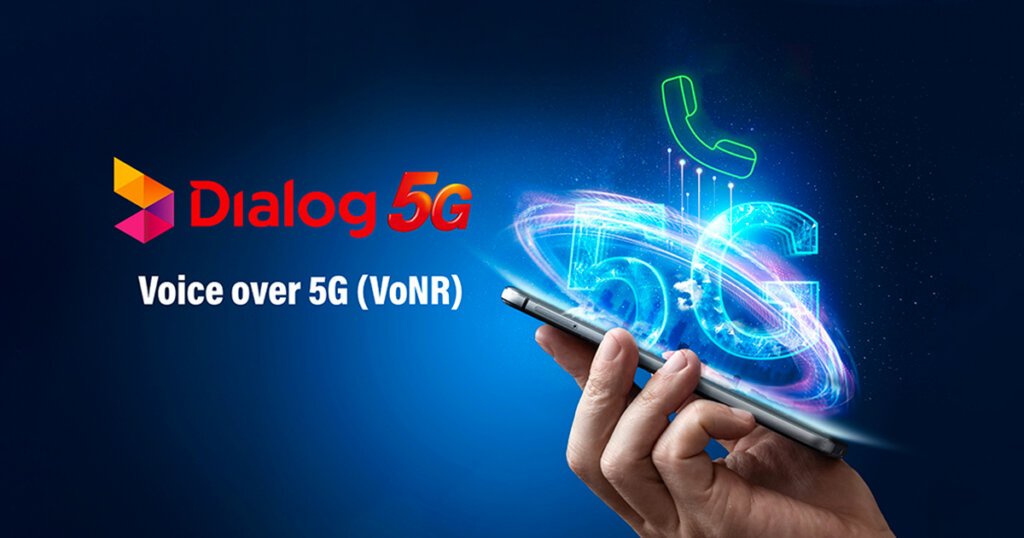 Dialog Axiata Successfully Trials Voice over 5G VoNR Service for the First Time in Sri Lanka